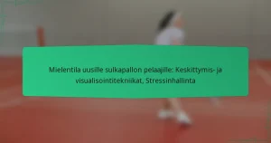 Mielentila uusille sulkapallon pelaajille: Keskittymis- ja visualisointitekniikat, Stressinhallinta